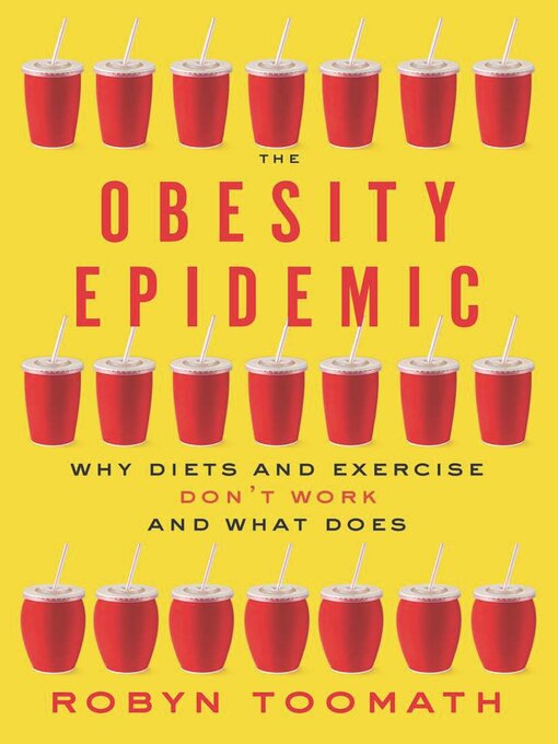 Title details for The Obesity Epidemic by Robyn Toomath - Available